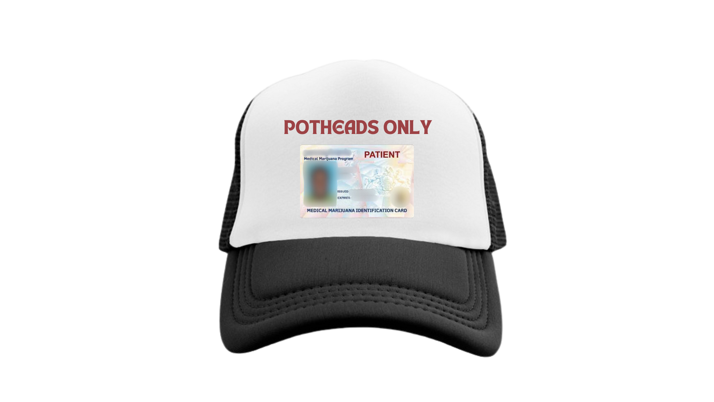 "POTHEADS ONLY" Trucker Hat