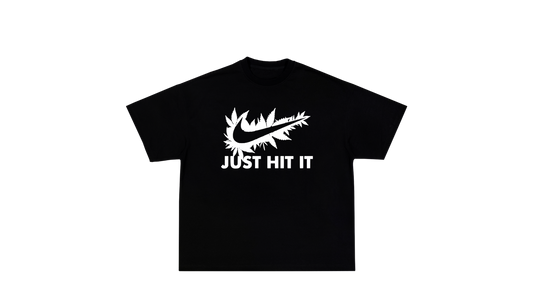 "Just Hit It" BLACK T- Shirt