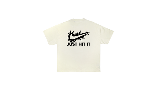 "Just Hit It" WHITE T- Shirt
